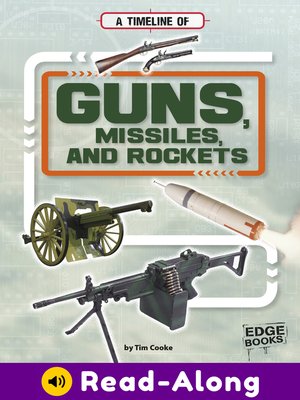 cover image of A Timeline of Guns, Missiles, and Rockets